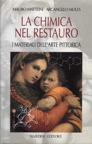 La chimica nel restauro. I materiali dell'arte pittorica. 