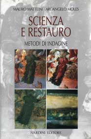 Mauro Matteini, Arcangelo MolesScienza e restauro. Metodi d'indagine 